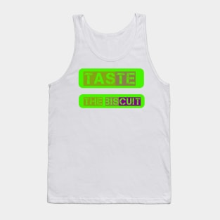 Taste the biscuit Tank Top